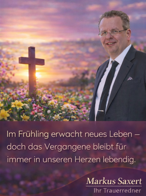 fruehlingserwachen Markus Saxert, Trauerredner: Frühling